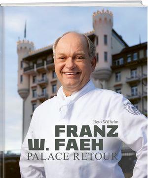 Dr. Reto Wilhelm | Franz W. Faeh – Palace retour (English) - • WEBER VERLAG