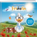 Sandra Eichenberger | Fridolin entdeckt die grosse Welt - • WEBER VERLAG