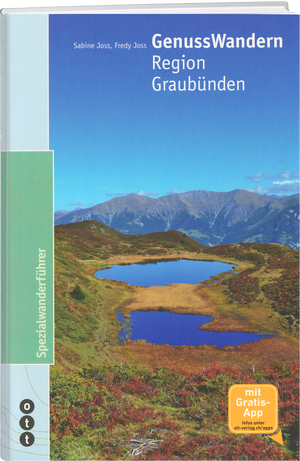 Fredy Joss; Sabine Joss | GenussWandern : Region Graubünden - • WEBER VERLAG