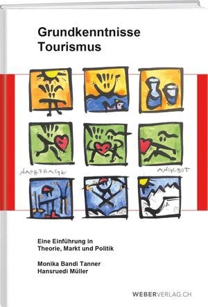 Grundkenntnisse Tourismus | Monika Bandi Tanner, Hansruedi Müller - • WEBER VERLAG