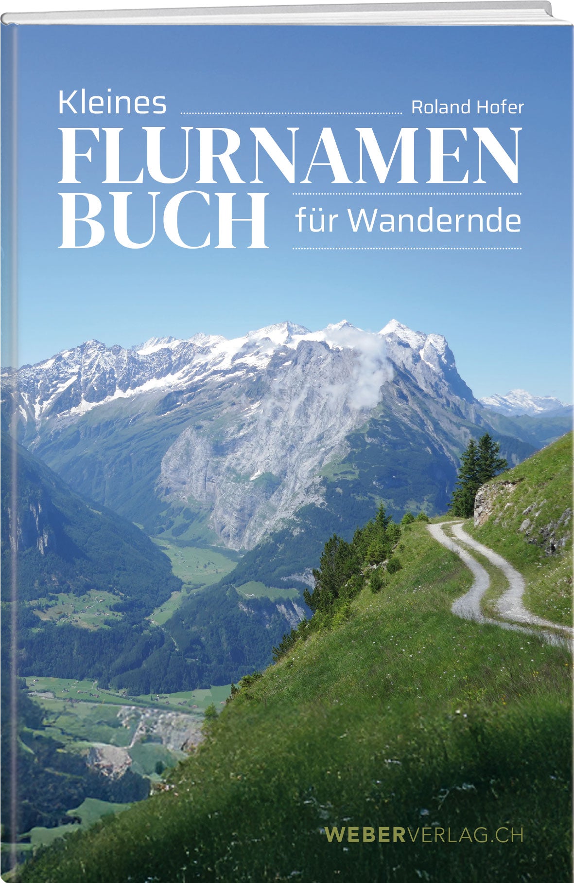 Roland Hofer | Kleines Flurnamenbuch für Wandernde
