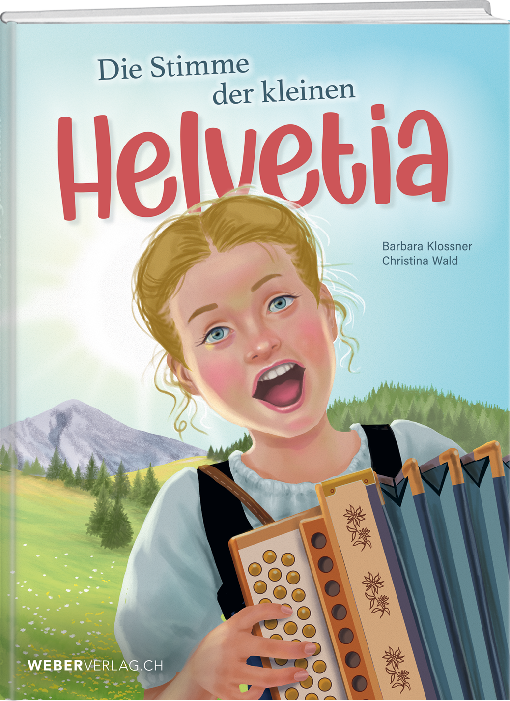 Barbara Klossner | Die Stimme der kleinen Helvetia - • WEBER VERLAG