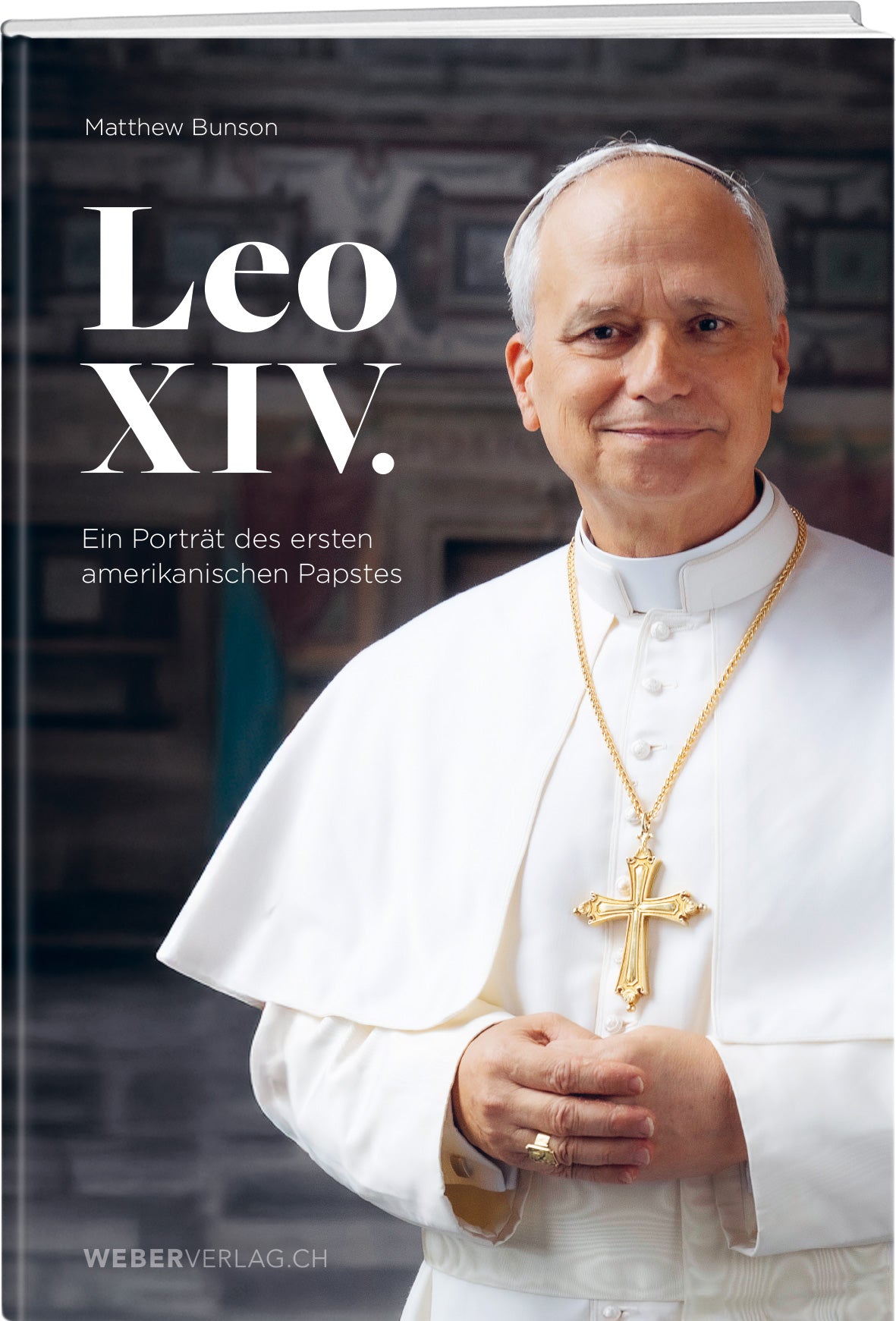 Matthew Bunson | Leo XIV. - • WEBER VERLAG