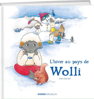 Dan Daniell | L'hiver au pays de Wolli - • WEBER VERLAG