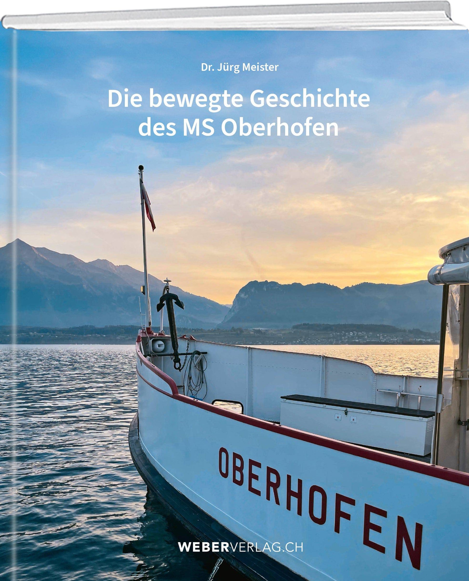 Dr. Jürg Meister | Bordbuch MS Oberhofen - • WEBER VERLAG