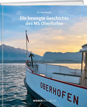 Dr. Jürg Meister | Bordbuch MS Oberhofen - • WEBER VERLAG