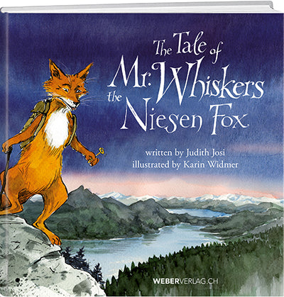 Judith Josi: The Tale of Mr. Whiskers the Niesen Fox - A WEBER VERLAG