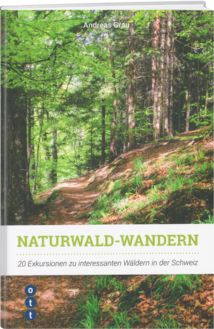 Andreas Grau | Naturwald-Wandern - • WEBER VERLAG