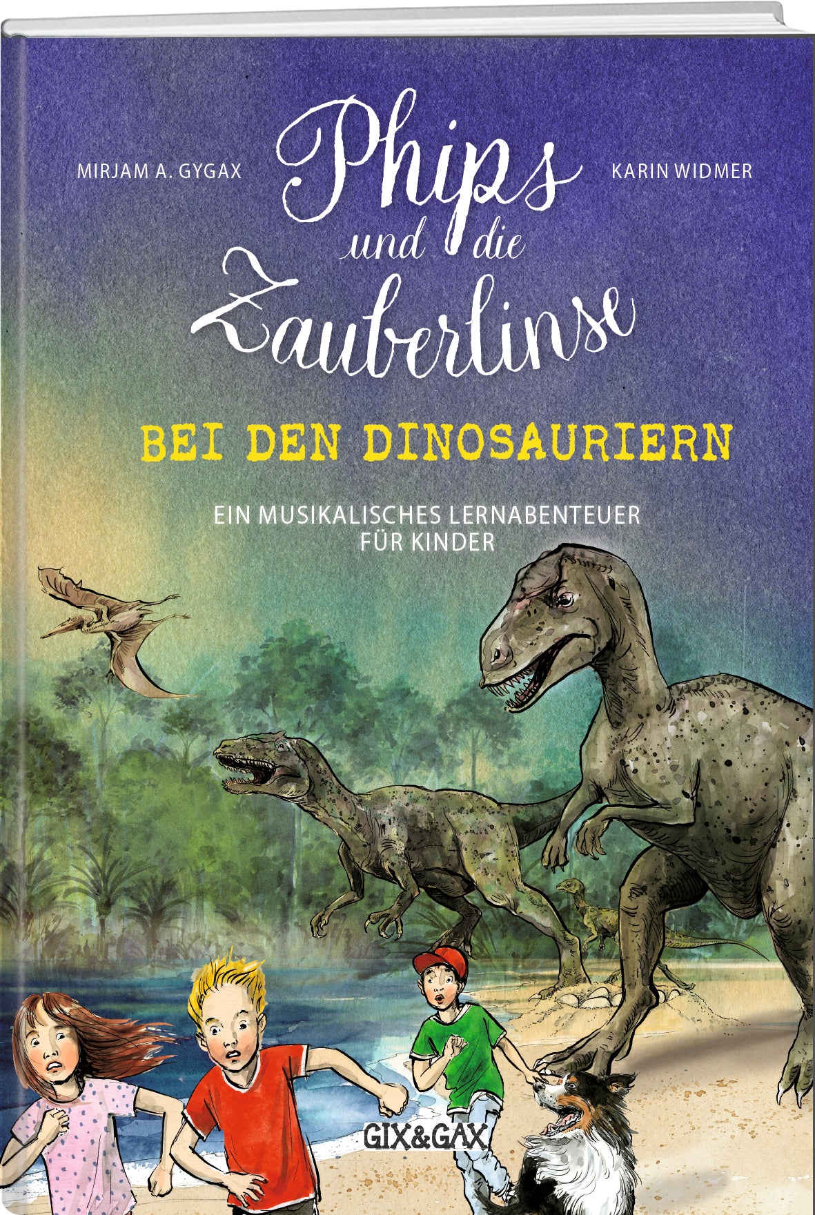 Mirjam A. Gygax; Karin Widmer | Phips und  die Zauberlinse bei den Dinosauriern