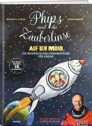 Mirjam A. Gygax; Karin Widmer | Phips und  die Zauberlinse auf dem Mond - • WEBER VERLAG