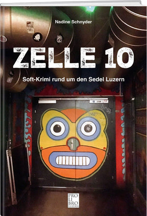Nadine Schnyder | Zelle 10 - • WEBER VERLAG