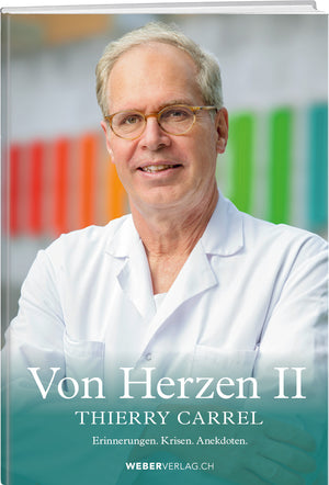 Thierry Carrel | Von Herzen II - • WEBER VERLAG