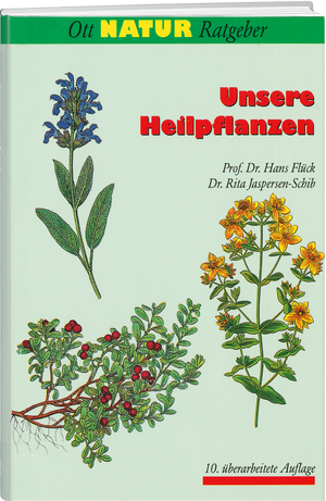 Hans Flück; Rita Jaspersen-Schib | Unsere Heilpflanzen - • WEBER VERLAG