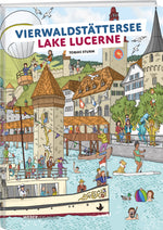 Tobias Sturm | Mein Wimmelbuch Vierwaldstättersee / Lake Lucerne - • WEBER VERLAG