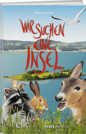 Roland Fischer | Wir suchen eine Insel - • WEBER VERLAG
