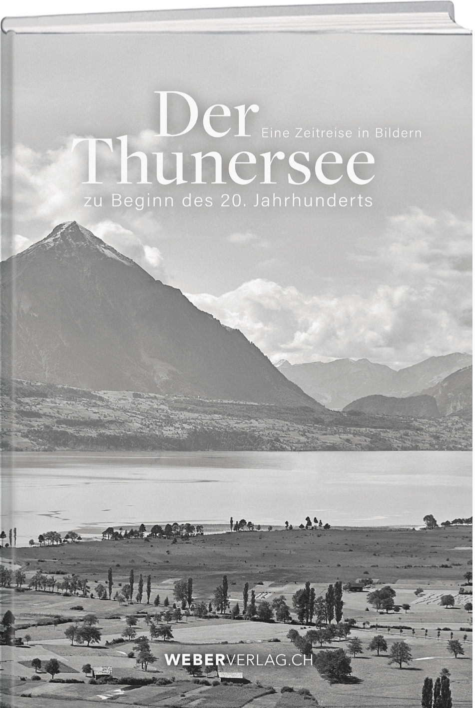 Der Thunersee zu Beginn des 20. Jahrhunderts – Eine Zeitreise in Bildern