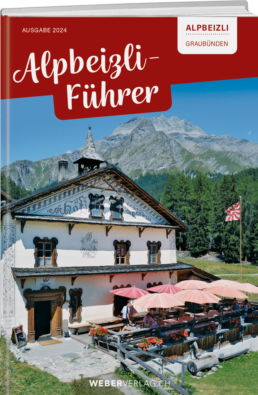 Alpbeizli-Führer Graubünden - • WEBER VERLAG