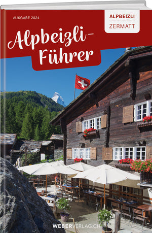 Alpbeizli-Führer Zermatt - • WEBER VERLAG