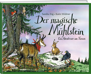 Sandra Eng, Karin Widmer | Der magische Mühlstein
