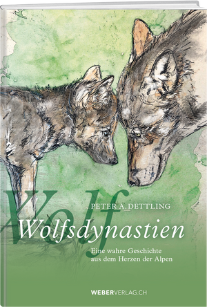 Peter A. Dettling | Wolfsdynastien - • WEBER VERLAG