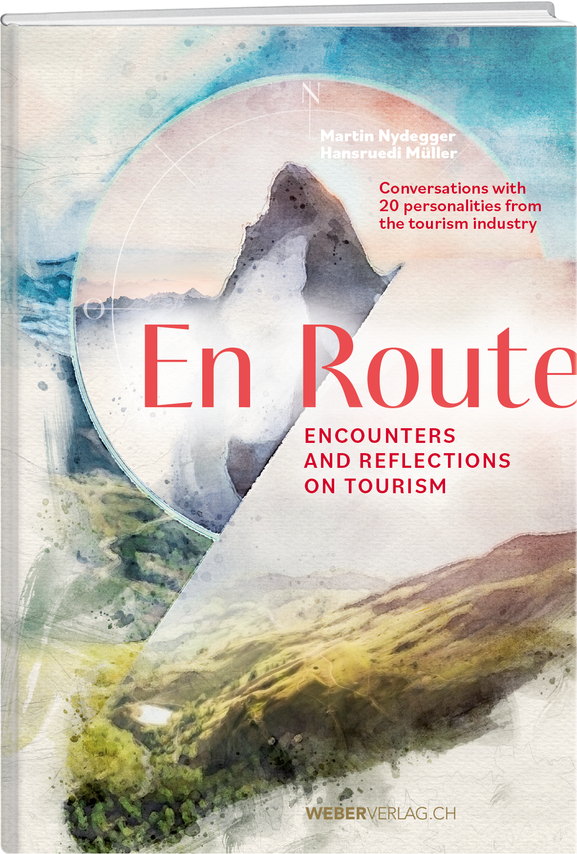 Martin Nydegger, Hansruedi Müller | En Route – Encounters and reflections on tourism - • WEBER VERLAG