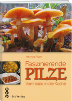 Markus Flück | Faszinierende Pilze - • WEBER VERLAG