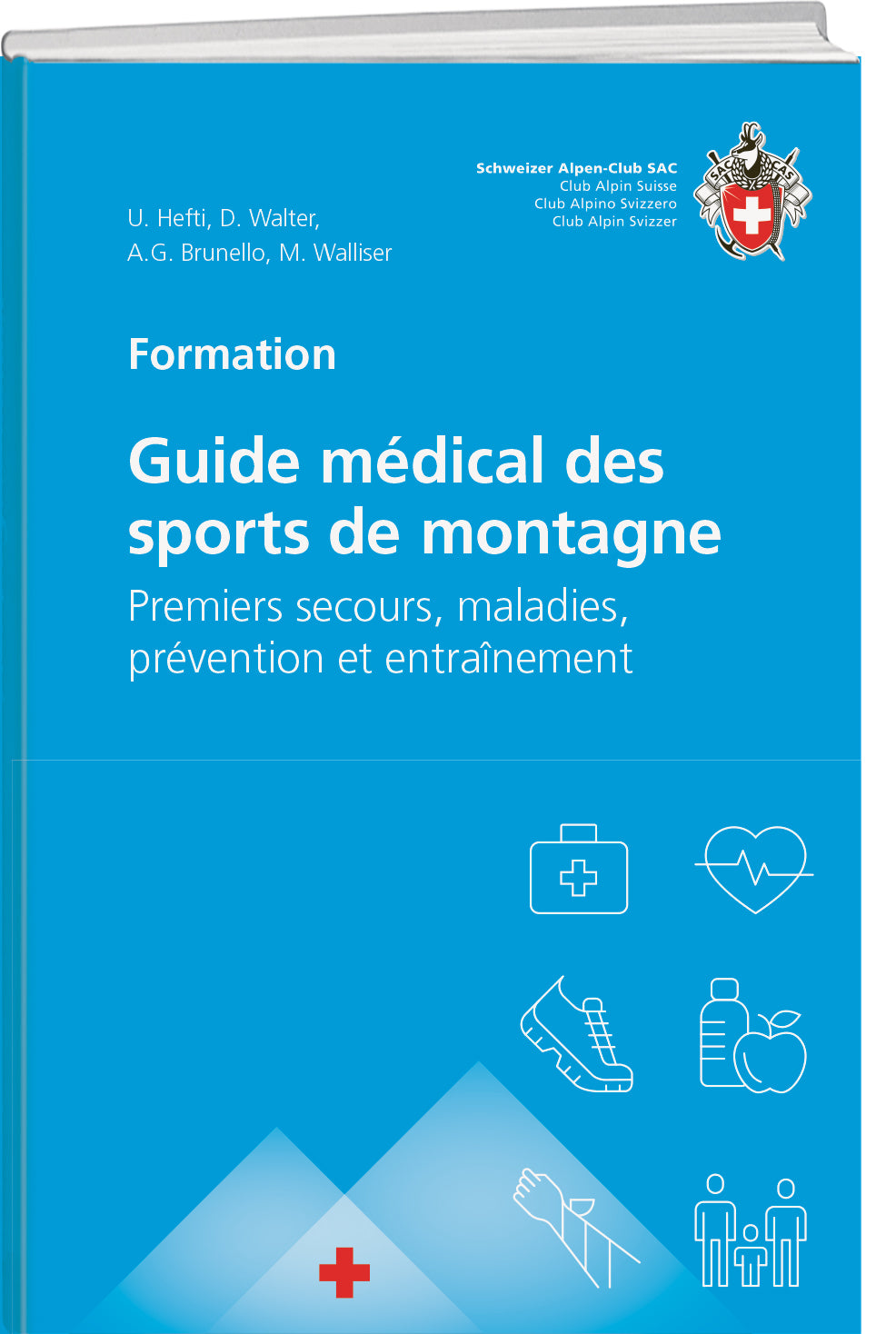 Urs Hefti; Daniel Walter; Anna G. Brunello; Martin Wallise | Guide médical des sports de montagne - • WEBER VERLAG