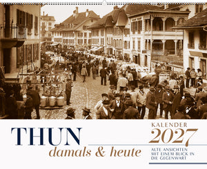 Thun damals & heute – Kalender 2027 - • WEBER VERLAG