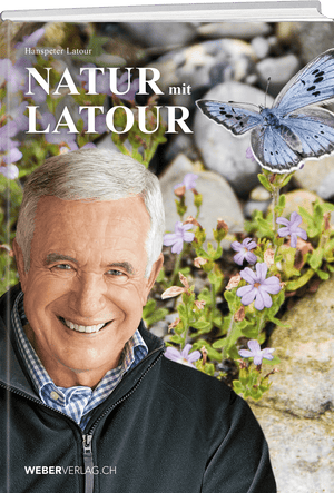Hanspeter Latour | Natur mit Latour - • WEBER VERLAG