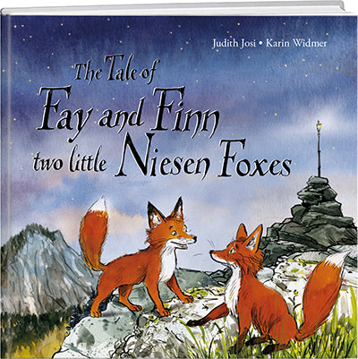 The Tale of Fay and Finn, two little Niesen Foxes - A WEBER VERLAG