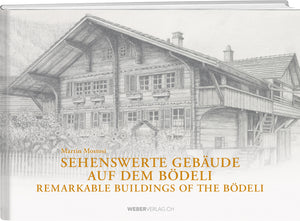 Martin Mostosi | Sehenswerte Gebäude auf dem Bödeli - • WEBER VERLAG
