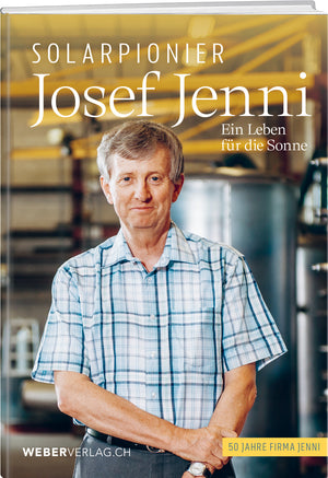 Josef Jenni | Solarpionier Josef Jenni