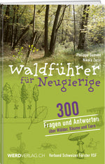 Philippe Domont; Nikola Zaric | Waldführer für Neugierige - • WEBER VERLAG