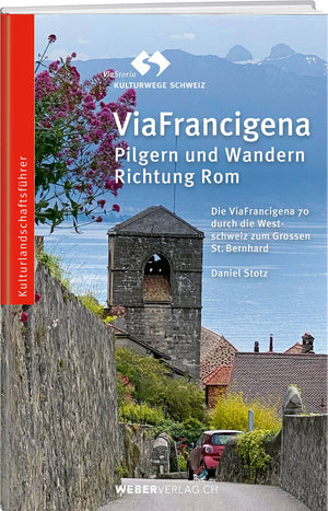 Daniel Stotz  | ViaFrancigena - • WEBER VERLAG