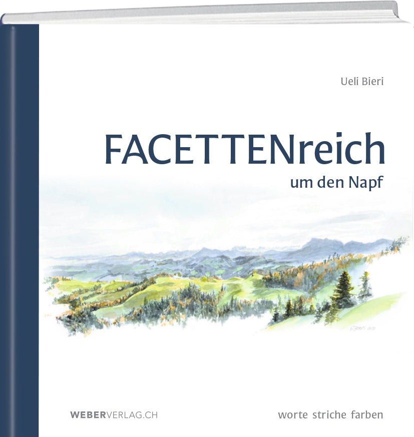 Ueli Bieri | FACETTENreich um den Napf