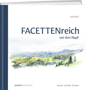 Ueli Bieri | FACETTENreich um den Napf