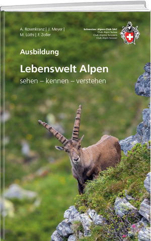 Annina Rosenkranz; Jürg Meyer; Markus Lüthi; Franziska Zoller | Lebenswelt Alpen - • WEBER VERLAG