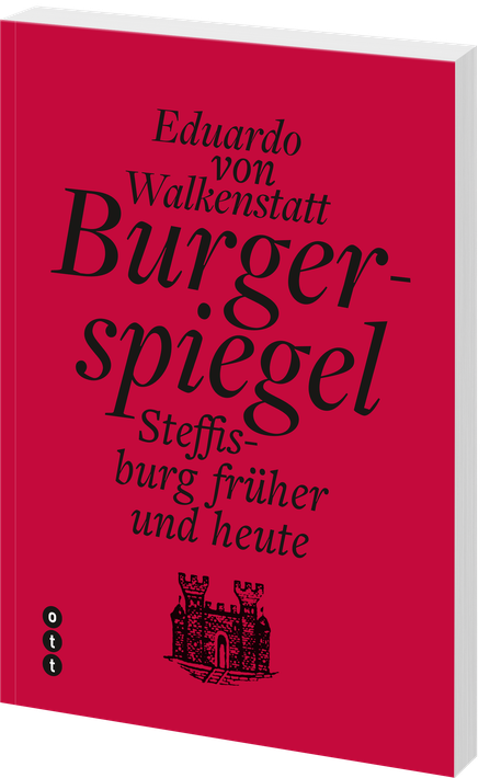 Eduardo von Walkenstatt | Burgerspiegel - • WEBER VERLAG