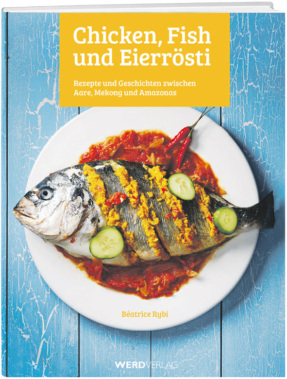 Béatrice Rybi | Chicken, Fisch und Eierrösti
