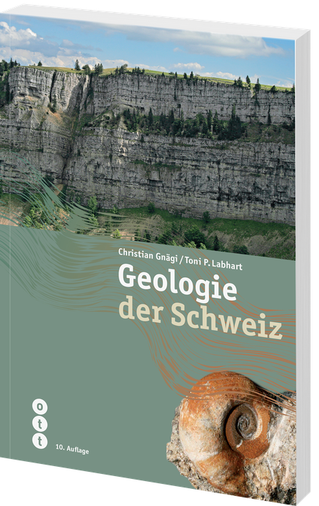 Christian Gnägi; Toni Labhart | Geologie der Schweiz - • WEBER VERLAG