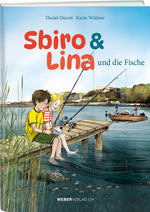 Daniel Ducret, Karin Widmer | Sbiro & Lina und die Fische - • WEBER VERLAG