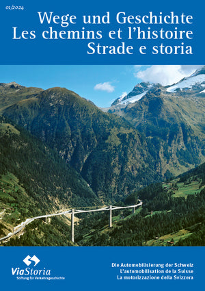Wege und Geschichte 01-2024 Die Automobilisierung der Schweiz