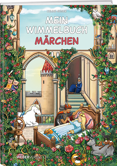 Celine Geser: Mein Wimmelbuch Märchen - A WEBER VERLAG