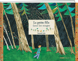 Patrick Dolt: La petite fille dans les nuages - A WEBER VERLAG