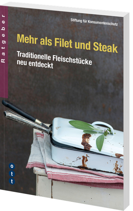 Stiftung für Konsumentenschutz (Hrsg.)  | Mehr als Filet und Steak - • WEBER VERLAG