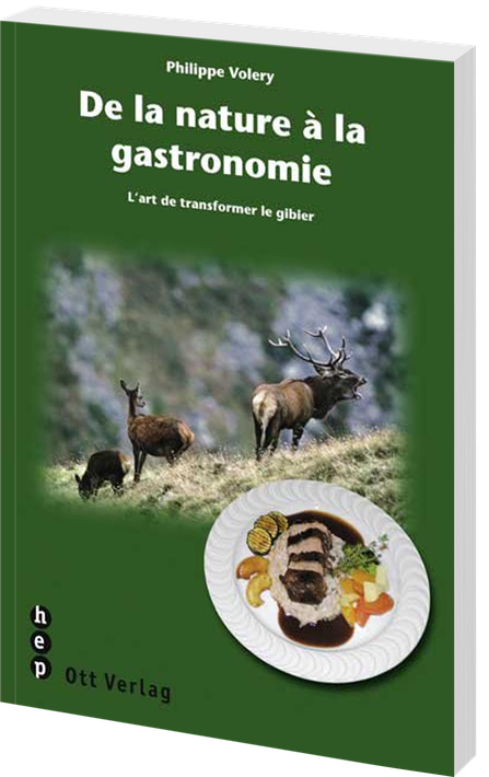 Philippe Volery | De la nature à la gastronomie : Philippe Volery - • WEBER VERLAG