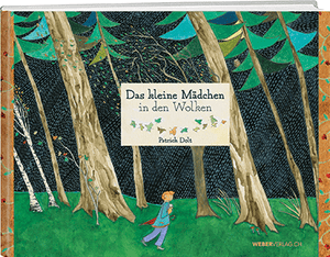 Patrick Dolt: Das kleine Mädchen in den Wolken - A WEBER VERLAG