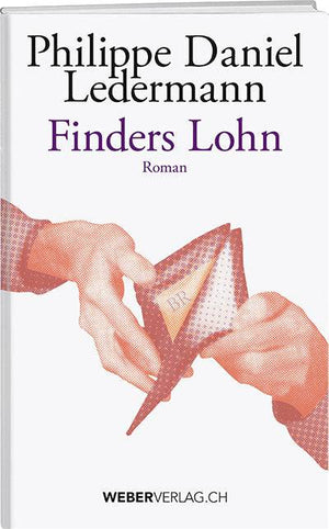 Philippe D. Ledermann: Finders Lohn - A WEBER VERLAG