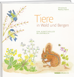 Christine und Markus Hänni: Tiere in Wald und Bergen - WEBER VERLAG