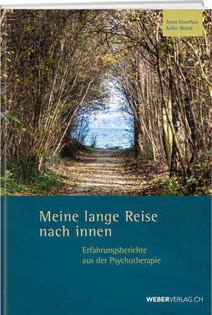 Anna Dorothea Keller-Brand: Meine lange Reise nach Innen - WEBER VERLAG